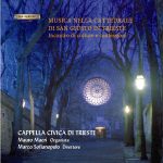 Cappella Civica di Trieste - Musica nella cattedrale di San Giusto / Culture e Confessioni - Mauro Macrì organ - Marco Sofianopulo conductor