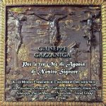 Giuseppe Gazzaniga - Per le tre ore di Agonia di Nostro Signore / Alio Modo Chamber Orchestra - S. Perlini conductor