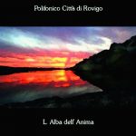 L'ALBA DELL'ANIMA - Coro Polifonico Città di Rovigo / Vittorio Zanon