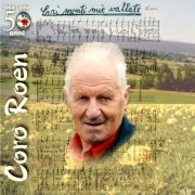 Coro Roen - Cari monti mie vallate / Alberto Lorenzi
