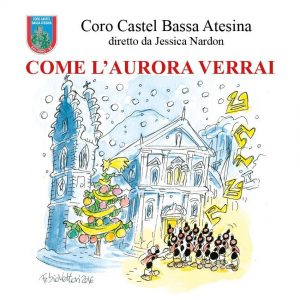 Coro Castel Bassa Atesina / Come l'Aurora Verrai - diretto da Jessica Nardon