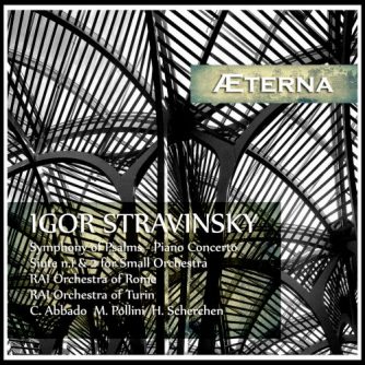 Igor Stravinsky - Simphony of Psalms - Piano Concerto - Suites n. 1 & 2 / Abbado, Pollini, Scherchen