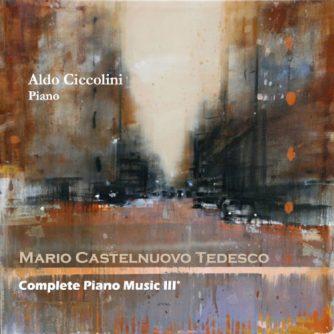Mario Castelnuovo Tedesco - Complete Piano Music III° / A. Ciccolini Piano