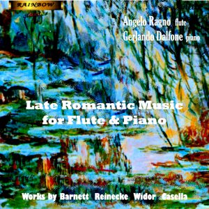Late Romantic Music for Flute & Piano /A. RAGNO G. DALFONE - Works by Barnett Reinecke Widor Casella