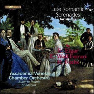 Late Romantic Serenades - Accademia Veneta Chamber Orchestra - R. Padoin Conductor