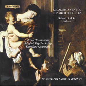 Accademia Veneta Chamber O. – W.A. Mozart / Divertimenti per Archi – Adagio e Fuga per Archi – Eine kleine nachtmusik