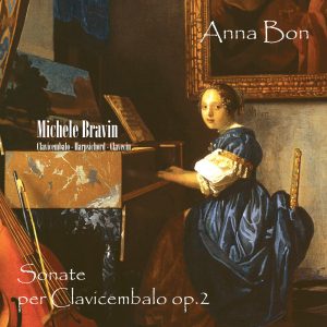 Anna Bon – Sonate per Clavicembalo op.2 / Michele Bravin Harpsichord