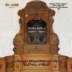 La Sonata Organistica Veneta tra '700 e '800 - Mirko Ballico organ