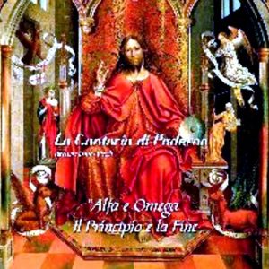 La Cantoria di Paderno - Alfa & Omaga / Il principio e la fine