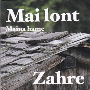 Coro Zahre - Mai Lont / Maina Hame - Popolare di Sauris