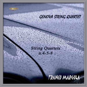 Franco Margola - Genova String Quartet / String Quartets n. 4 - 5 - 8