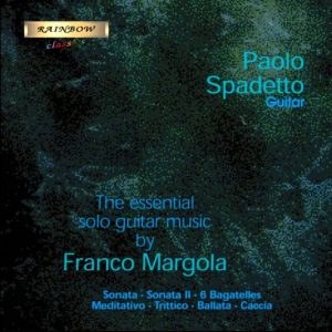 Franco Margola - Essential Guitar Music / Paolo Spadetto guitar