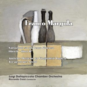 Franco Margola – L. Dallapiccola Chamber Orchestra / R. Cossi conductor