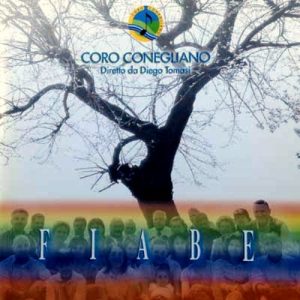 Fiabe - Coro Conegliano / Diego Tomasi conductor