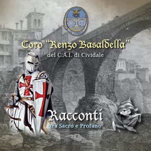 Coro Renzo Basaldella - Racconti tra Sacro e Profano / Canto Popolare
