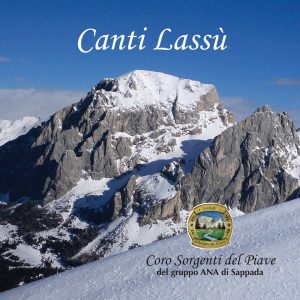 Coro Sorgenti del Piave di Ana Sappada / Canti Lassù - Popolare