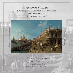 Antonio Vivaldi – Il Cimento dell’Armonia e l’Invenzione – Paola Talamini